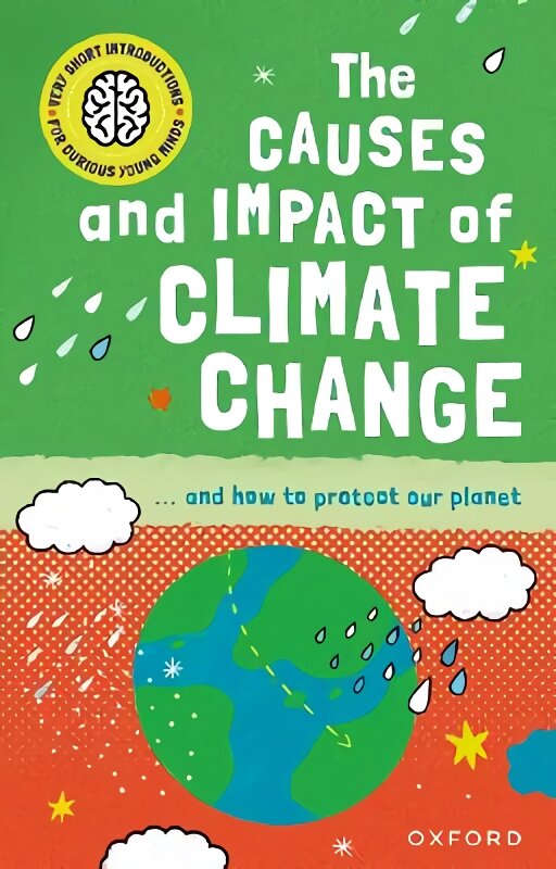 Very Short Introduction for Curious Young Minds: The Causes and Impact of Climate Change 1 цена и информация | Knygos paaugliams ir jaunimui | pigu.lt