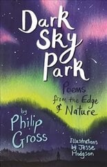 Dark Sky Park readalong audio: Poems from the Edge of Nature цена и информация | Книги для подростков  | pigu.lt