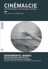 Experimental Women: Mapping Cinema and Video Practices from the Post-War Period up to Present kaina ir informacija | Knygos apie meną | pigu.lt