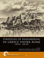 Strategies of Remembering in Greece Under Rome (100 BC - 100 AD) kaina ir informacija | Istorinės knygos | pigu.lt