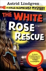 Kalle Blomkvist Mystery: White Rose Rescue цена и информация | Книги для подростков  | pigu.lt