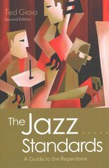 Jazz Standards: A Guide to the Repertoire 2nd Revised edition цена и информация | Книги об искусстве | pigu.lt