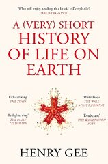 (Very) Short History of Life On Earth: 4.6 Billion Years in 12 Chapters kaina ir informacija | Istorinės knygos | pigu.lt