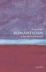 Romanticism: A Very Short Introduction цена и информация | Исторические книги | pigu.lt