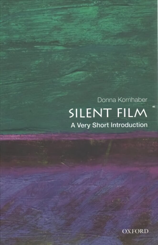 Silent Film: A Very Short Introduction kaina ir informacija | Knygos apie meną | pigu.lt