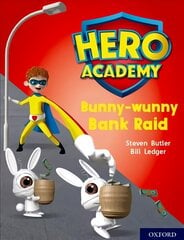 Hero Academy: Oxford Level 7, Turquoise Book Band: Bunny-wunny Bank Raid цена и информация | Книги для подростков и молодежи | pigu.lt