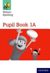 Nelson Spelling Pupil Book 1A Year 1/P2 (Red Level) New edition kaina ir informacija | Knygos paaugliams ir jaunimui | pigu.lt