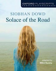 Oxford Playscripts: Solace of the Road цена и информация | Книги для подростков и молодежи | pigu.lt