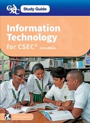 Information Technology for CSEC: CXC Study Guide: Information Technology for CSEC 2nd Revised edition цена и информация | Книги для подростков и молодежи | pigu.lt