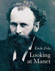 Looking at Manet 2nd Revised edition цена и информация | Биографии, автобиографии, мемуары | pigu.lt