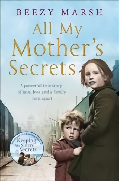 All My Mother's Secrets: A Powerful True Story of Love, Loss and a Family Torn Apart kaina ir informacija | Biografijos, autobiografijos, memuarai | pigu.lt