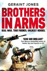 Brothers in Arms: Real War. True Friends. Unlikely Heroes. kaina ir informacija | Biografijos, autobiografijos, memuarai | pigu.lt