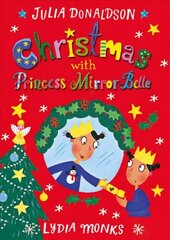 Christmas with Princess Mirror-Belle Main Market Ed. цена и информация | Книги для подростков и молодежи | pigu.lt