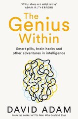 Genius Within: Smart Pills, Brain Hacks and Adventures in Intelligence цена и информация | Самоучители | pigu.lt