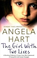 Girl With Two Lives: A Shocking Childhood. A Foster Carer Who Understood. A Young Girl's Life Forever Changed Main Market Ed. цена и информация | Биографии, автобиографии, мемуары | pigu.lt