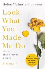 Look What You Made Me Do: A Powerful Memoir of Coercive Control цена и информация | Биографии, автобиогафии, мемуары | pigu.lt