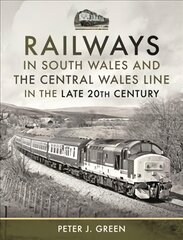 Railways in South Wales and the Central Wales Line in the late 20th Century цена и информация | Путеводители, путешествия | pigu.lt