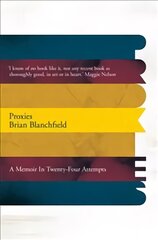 Proxies: A Memoir in Twenty-four Attempts Main Market Ed. цена и информация | Поэзия | pigu.lt