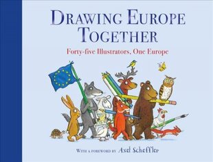 Drawing Europe Together: Forty-five Illustrators, One Europe kaina ir informacija | Socialinių mokslų knygos | pigu.lt