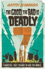 Good, the Bad and the Deadly 7 цена и информация | Книги для подростков и молодежи | pigu.lt