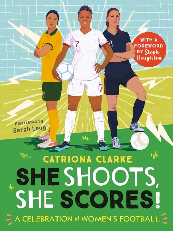 She Shoots, She Scores!: A Celebration of Women's Football цена и информация | Knygos paaugliams ir jaunimui | pigu.lt