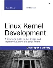 Linux Kernel Development 3rd edition kaina ir informacija | Ekonomikos knygos | pigu.lt