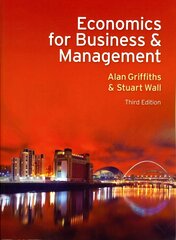 Economics for Business and Management 3rd edition kaina ir informacija | Ekonomikos knygos | pigu.lt
