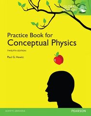 Practice Book for Conceptual Physics, The, Global Edition 12th edition kaina ir informacija | Lavinamosios knygos | pigu.lt
