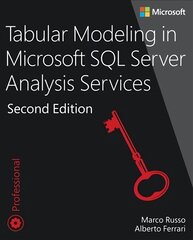 Tabular Modeling in Microsoft SQL Server Analysis Services 2nd edition цена и информация | Книги по экономике | pigu.lt