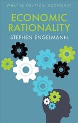 Economic Rationality kaina ir informacija | Ekonomikos knygos | pigu.lt