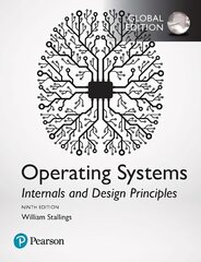 Operating Systems: Internals and Design Principles, Global Edition 9th edition kaina ir informacija | Ekonomikos knygos | pigu.lt