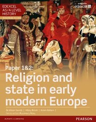 Edexcel AS/A Level History, Paper 1&2: Religion and state in early modern Europe Student Book plus ActiveBook, Student Book plus ActiveBook kaina ir informacija | Istorinės knygos | pigu.lt