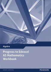 Progress to Edexcel AS Mathematics Workbook School edition kaina ir informacija | Ekonomikos knygos | pigu.lt