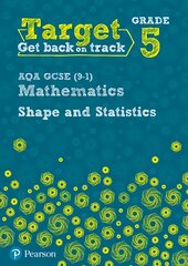 Target Grade 5 AQA GCSE (9-1) Mathematics Shape and Statistics Workbook kaina ir informacija | Knygos paaugliams ir jaunimui | pigu.lt