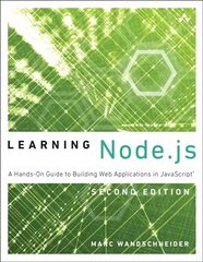 Learning Node.js: A Hands-On Guide to Building Web Applications in JavaScript 2nd edition цена и информация | Книги по экономике | pigu.lt