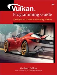 Vulkan Programming Guide: The Official Guide to Learning Vulkan kaina ir informacija | Ekonomikos knygos | pigu.lt