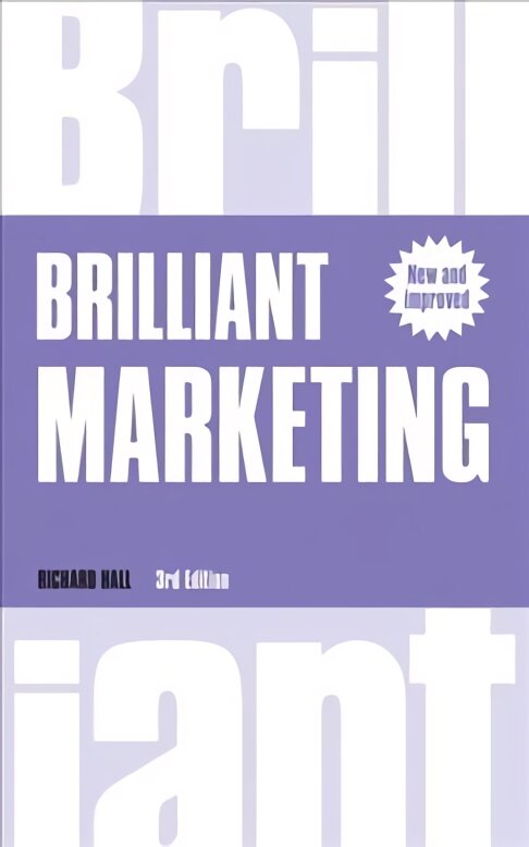 Brilliant Marketing: How to plan and deliver winning marketing strategies - regardless of the size of your budget 3rd edition kaina ir informacija | Ekonomikos knygos | pigu.lt