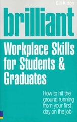 Brilliant Workplace Skills for Students & Graduates цена и информация | Книги по социальным наукам | pigu.lt