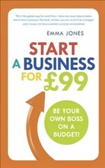 Start a Business for GBP99: Be your own boss on a budget kaina ir informacija | Ekonomikos knygos | pigu.lt