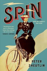 Spin: A Novel Based on a (Mostly) True Story kaina ir informacija | Fantastinės, mistinės knygos | pigu.lt