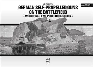 German Self-Propelled Guns on the Battlefield цена и информация | Исторические книги | pigu.lt