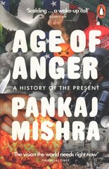 Age of Anger: A History of the Present цена и информация | Исторические книги | pigu.lt