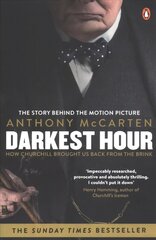 Darkest Hour: Official Tie-In for the Oscar-Winning Film Starring Gary Oldman kaina ir informacija | Istorinės knygos | pigu.lt