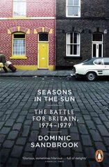 Seasons in the Sun: Britain, 1974-1979 цена и информация | Исторические книги | pigu.lt