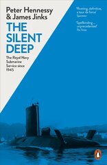 Silent Deep: The Royal Navy Submarine Service Since 1945 цена и информация | Книги по социальным наукам | pigu.lt