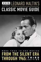 Turner Classic Movies Presents Leonard Maltin's Classic Movie Guide: From the Silent Era Through 1965: Third Edition 3rd edition kaina ir informacija | Knygos apie meną | pigu.lt