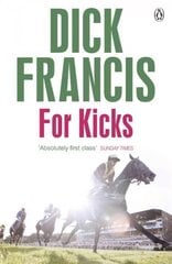 For Kicks: Horse Racing Thriller цена и информация | Fantastinės, mistinės knygos | pigu.lt