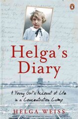 Helga's Diary: A Young Girl's Account of Life in a Concentration Camp цена и информация | Книги для подростков и молодежи | pigu.lt