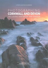 Photographing Cornwall and Devon: The Most Beautiful Places to Visit kaina ir informacija | Kelionių vadovai, aprašymai | pigu.lt