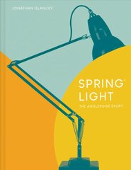 Spring Light: The Anglepoise (R) Story цена и информация | Книги об искусстве | pigu.lt